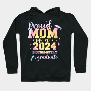 Proud Mom Of 2024 Biochemistry Graduate Senior Hoodie